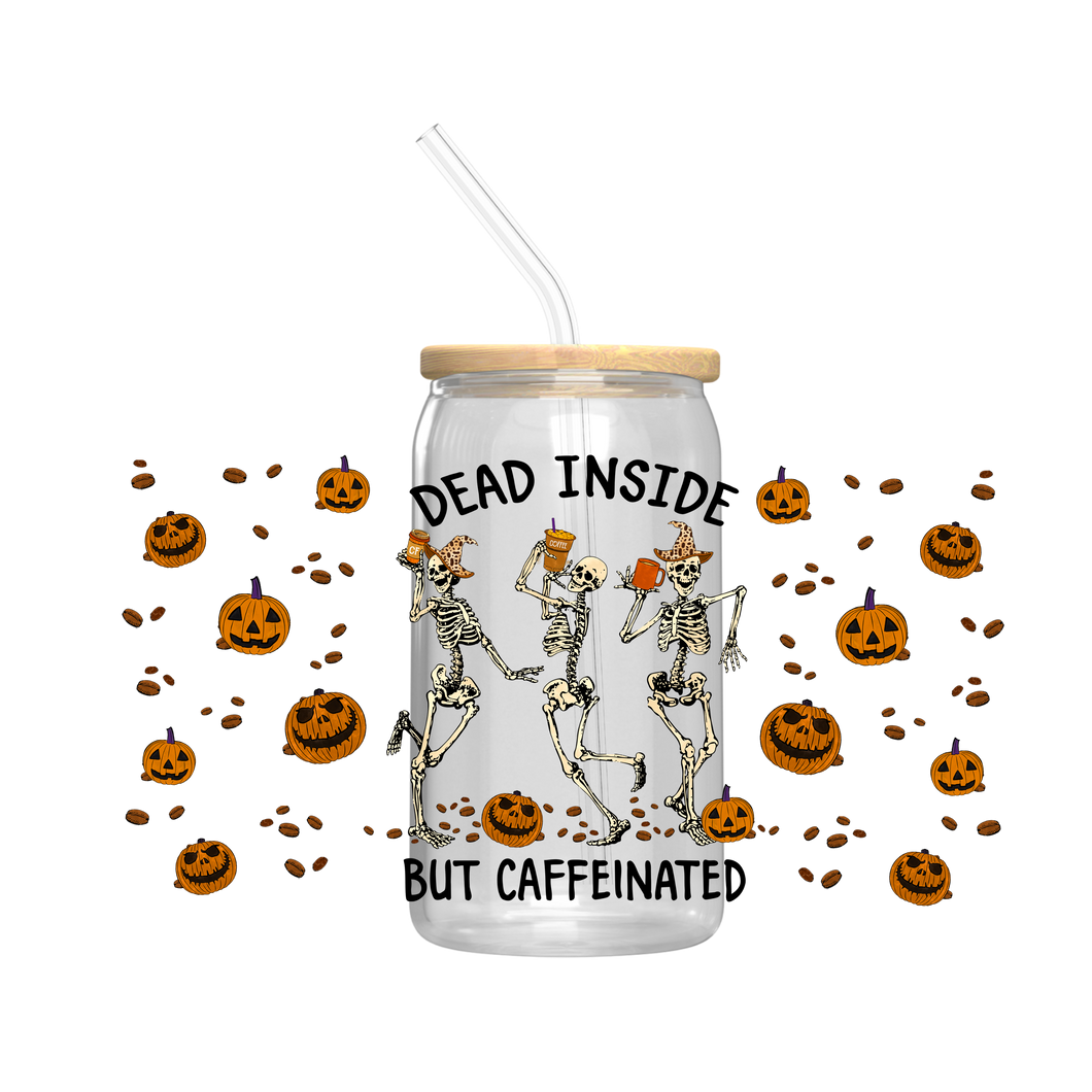 Dead Inside But Caffeinated skeletons - UV DTF 16 oz Cup Wrap