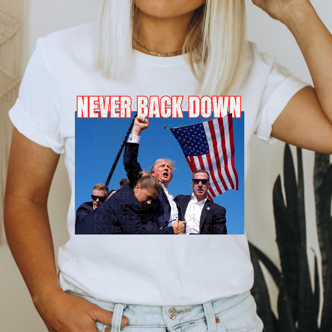 Never Back Down Trump DTF transfer