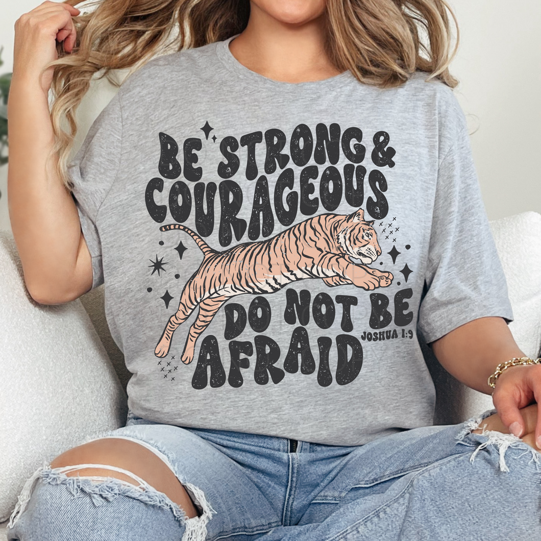 Be Strong & Courageous Tiger **THIN** Screen Print Transfer adult size