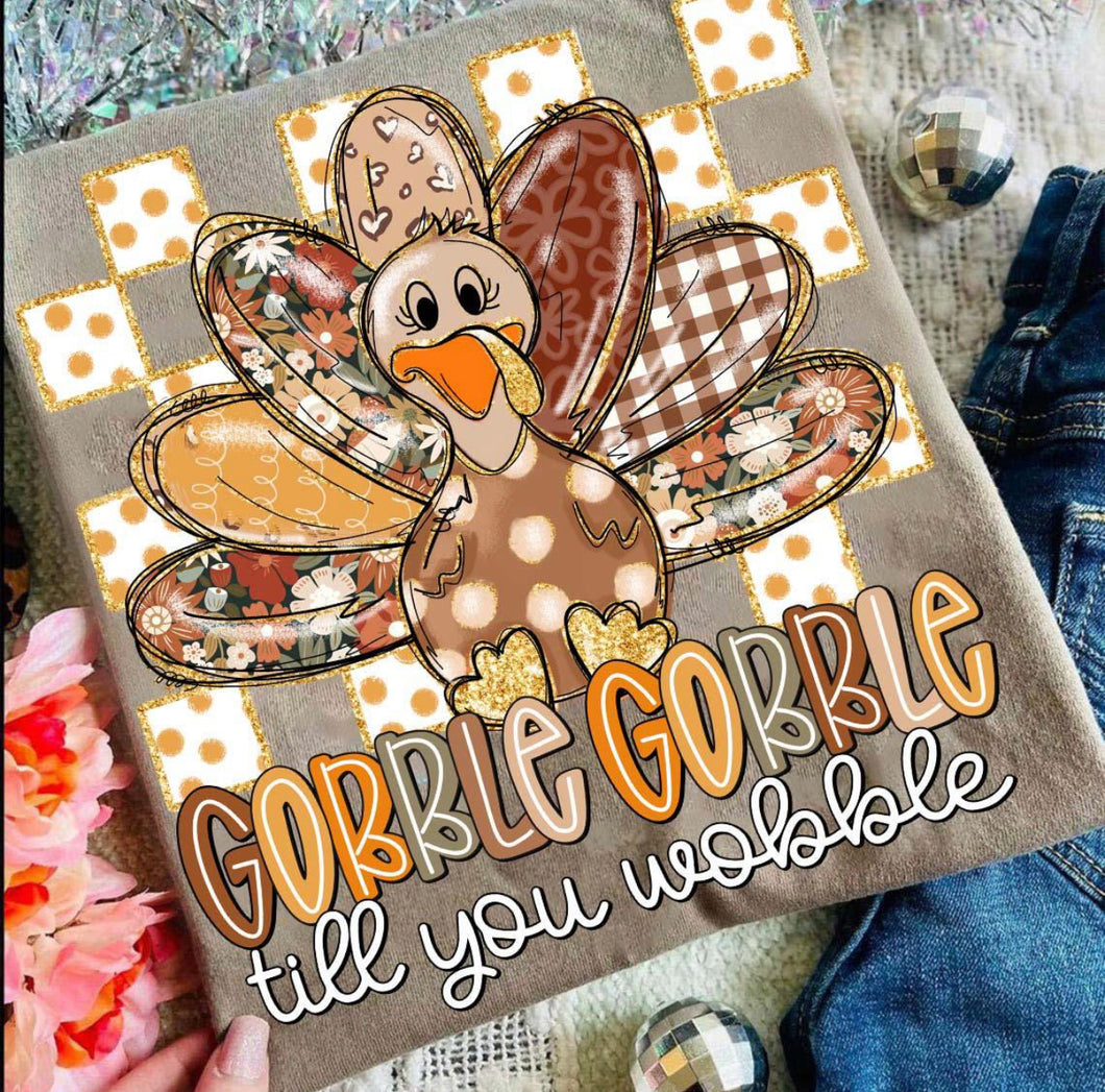 Gobble Gobble till you wobble DTF transfer