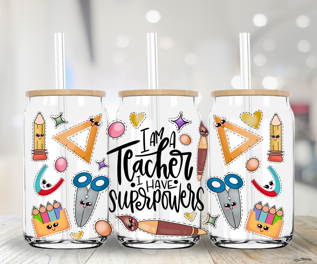 I am a Teacher I have Superpowers - UV DTF 16 oz Cup Wrap