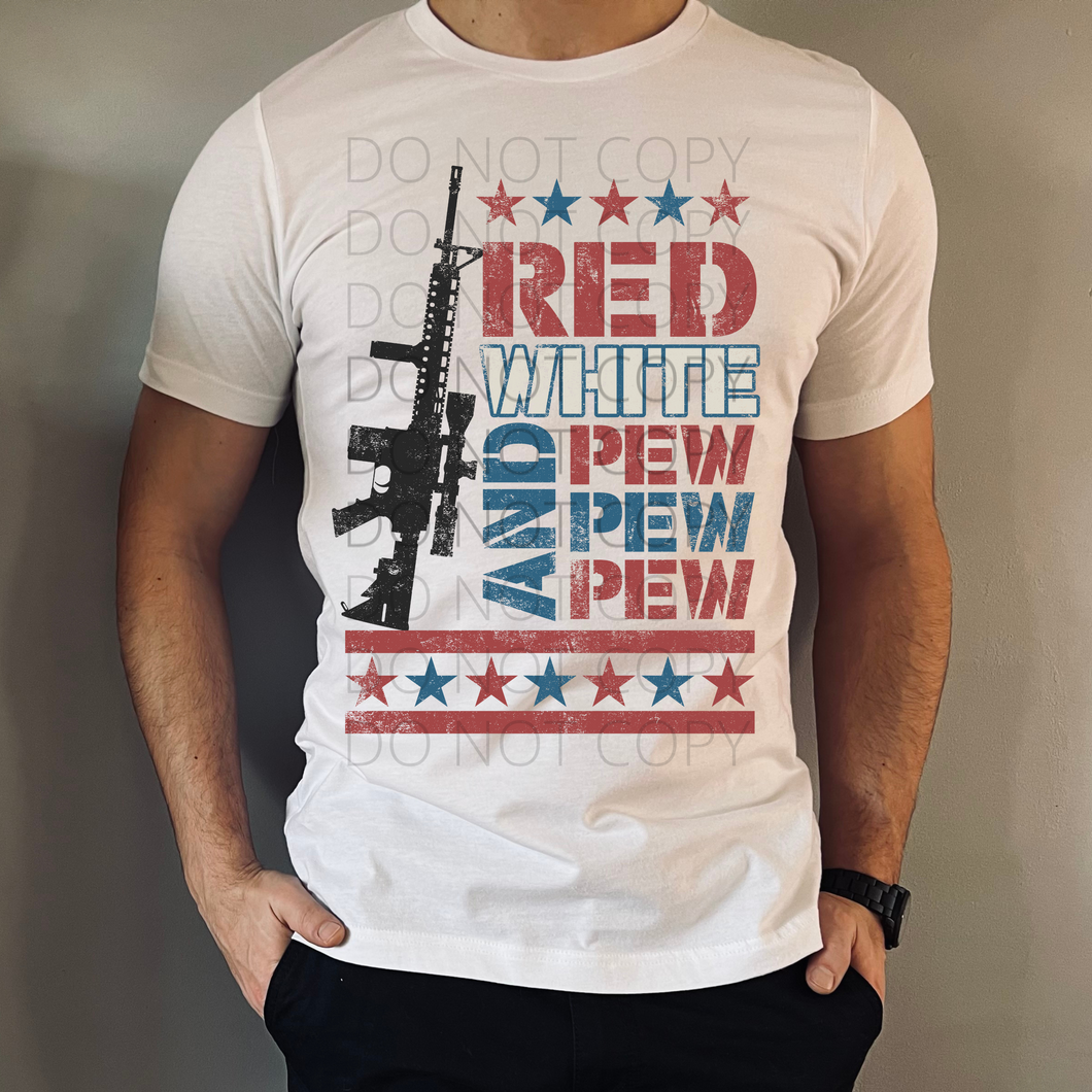 Red, White & Pew Pew Pew DTF transfer