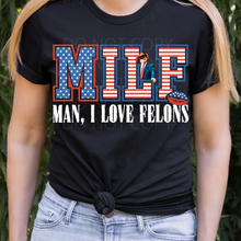 Load image into Gallery viewer, MILF, Man I Love Felons DTF Transfer (multiple options)
