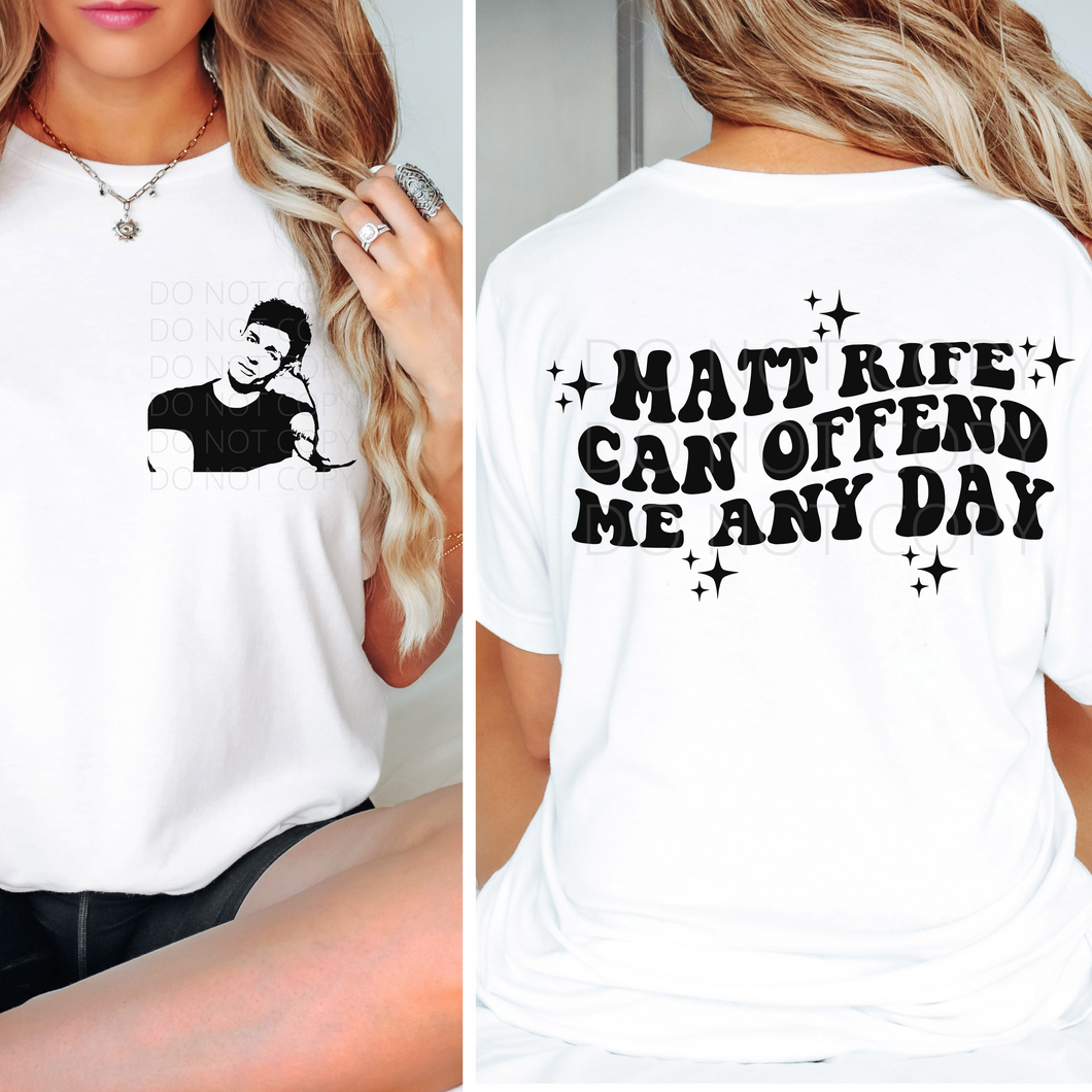 Matt Rife Can Offend Me Any Day SET single color screen print