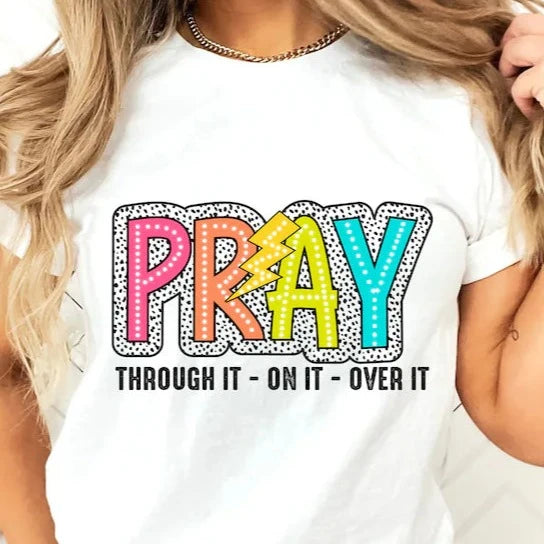 PRAY Through It dotted **THIN** Screen Print Transfer adult size