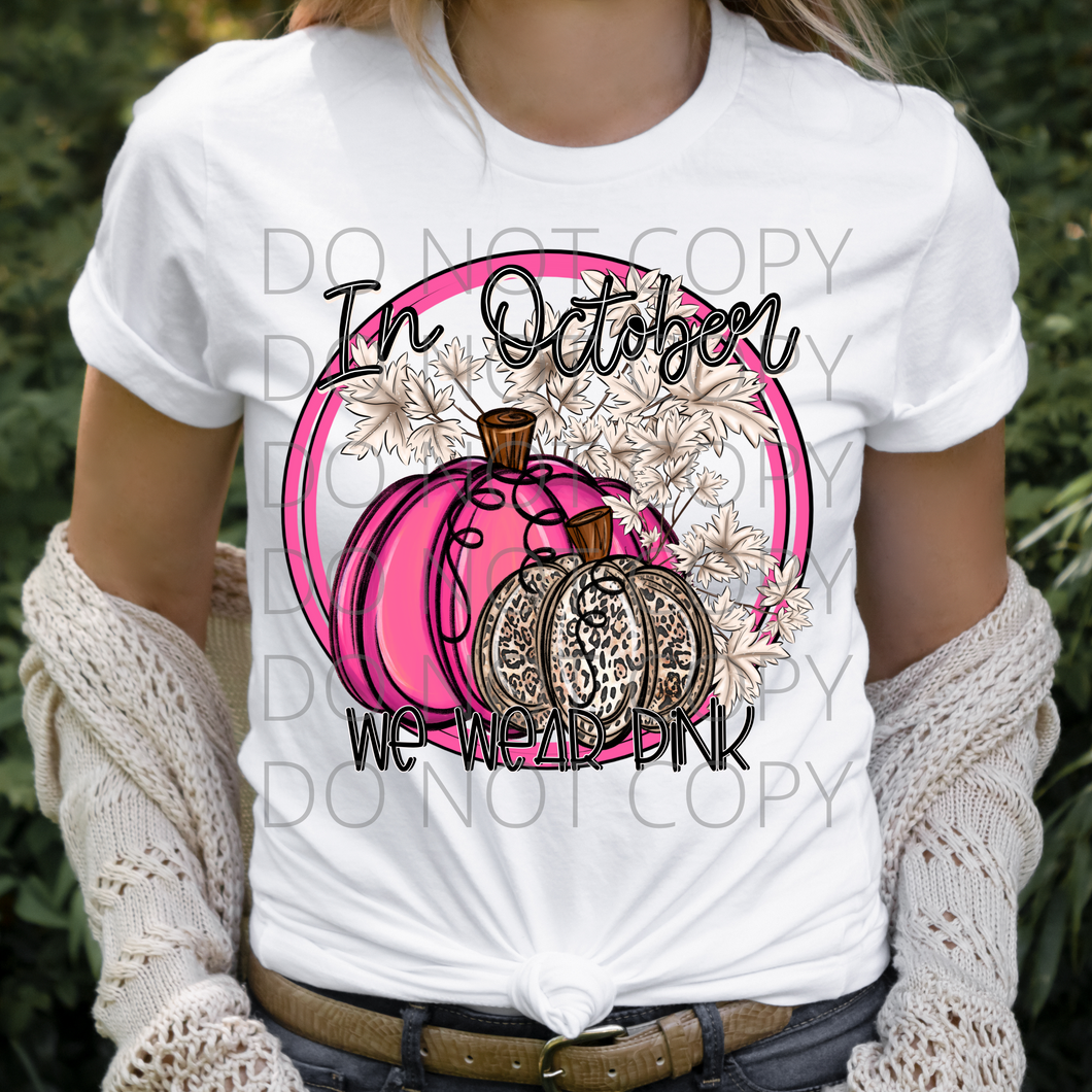 In October We Wear Pink pumpkin fall breast cancer awareness **THIN** Screen Print Transfer adult size