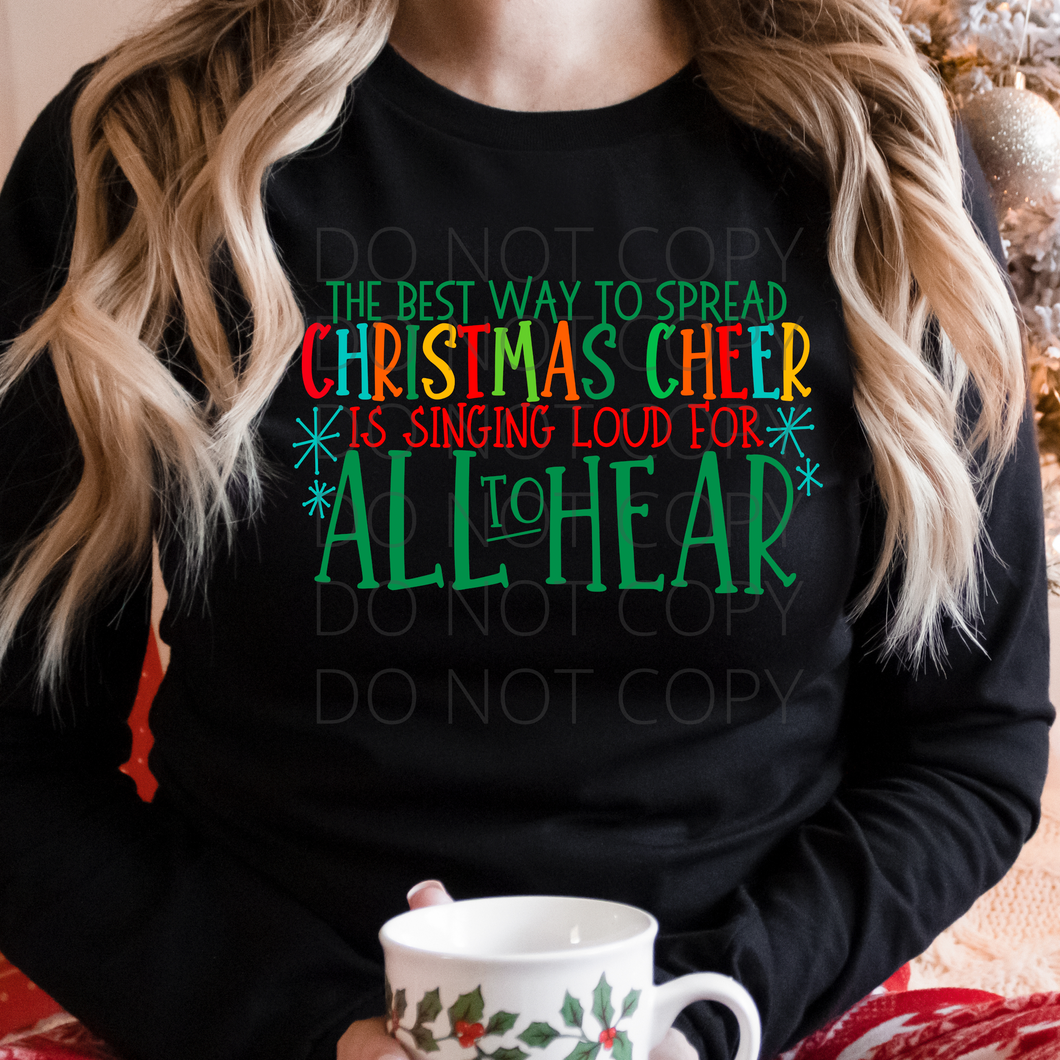 Best Way to Spread Christmas Cheer Shout Loud **THIN** Screen Print Transfer adult size