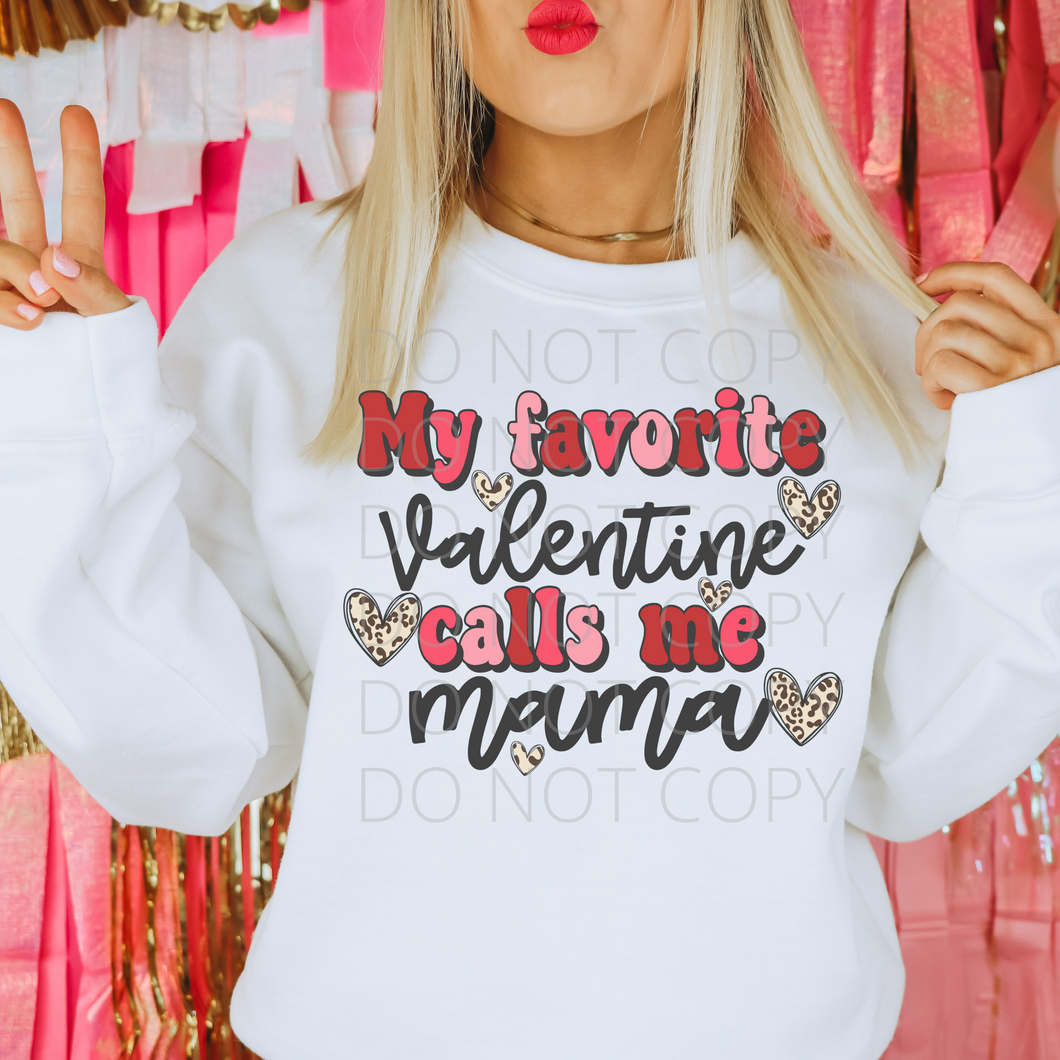 My Favorite Valentine calls me Mama **THIN**Screen Print Transfer adult size