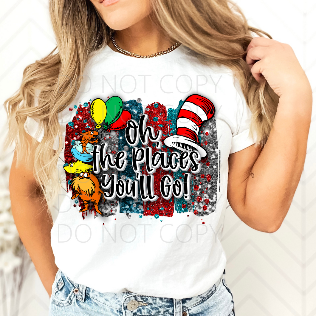 Oh the Places You'll Go school seuss GLITTER Screen Print Transfer adult size