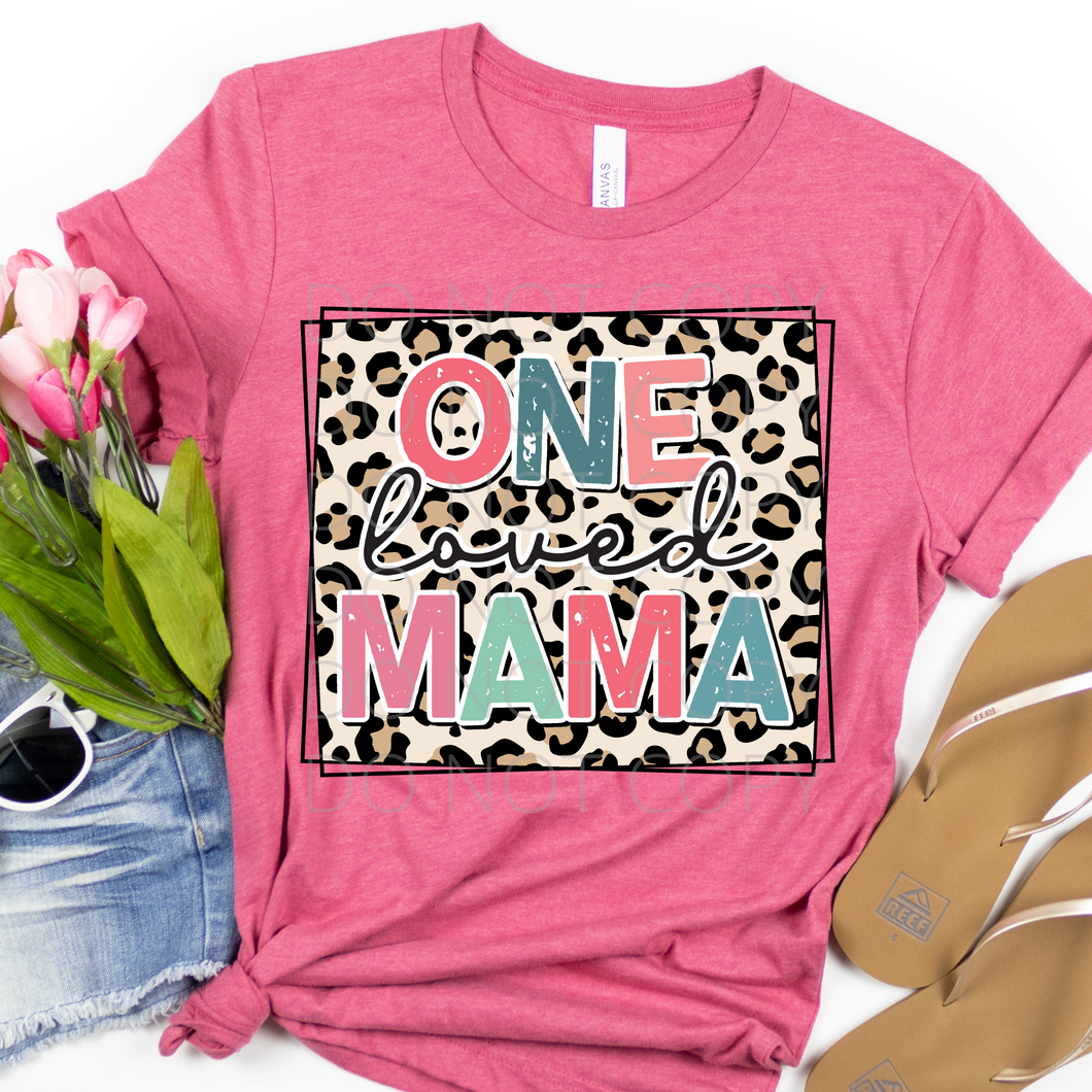 One Loved Mama mom **THIN** Screen Print Transfer adult size