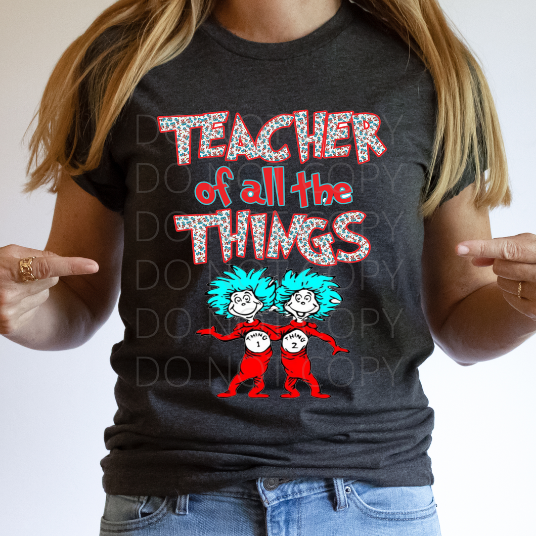 Teacher of All the Things school seuss **THIN** Screen Print Transfer adult size